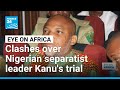 Nigerian police clash with protesters demanding release of Nnamdi Kanu • FRANCE 24 English