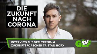 Die Zukunft nach Corona - Trend und Zukunftsforscher Tristan Horx | GLFtv