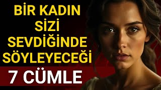 Bir Kadın Sizi Sevdiğinde Söyleyeceği 7 Önemli Cümle | Stoacılık - Stoacı İlişkiler