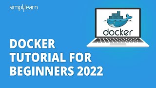 Docker Tutorial For Beginners 2022 | What Is Docker and How It Works? | Docker Tutorial |Simplilearn