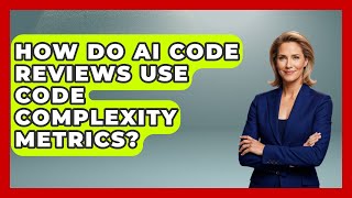 How Do AI Code Reviews Use Code Complexity Metrics? - Learning To Code With AI