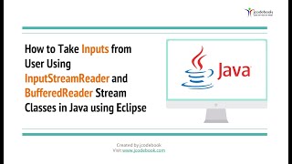 #46 How to Take Inputs from Users Using InputStreamReader and BufferedReader Stream Classes in Java