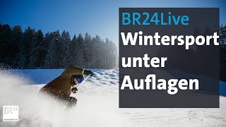 BR24Live: Wintersport unter Corona-Auflagen | BR24