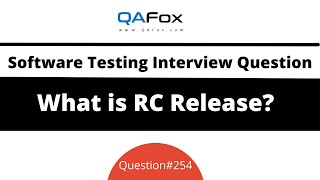 What is RC Release? (Software Testing Interview Question #254)