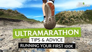 ULTRAMARATHON TIPS & ADVICE | Running Your First 100km | Run4Adventure