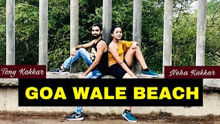 Goa Beach - Tony Kakkar | Dance Cover | Alok Kacher ft. Manya Gupta | Neha Kakkar, Aditya Narayan