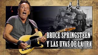 Bruce Springsteen - The Ghost Of Tom Joad (Explicación) | Las Uvas de la Ira y el Crack del 29