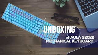 unboxing of AULA S2022 Mechanical Keyboard