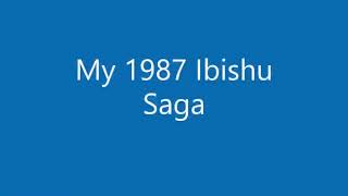 My 1987 Ibishu Saga