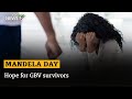 Nelson Mandela Day | Hope for GBV survivors