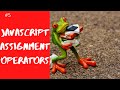 JavaScript Tutorial for Beginners #5 - Assignment Operators