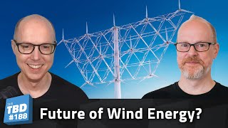 190: Tilting at Turbines - The Future of Wind Turbines
