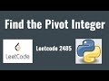 Leetcode 2485: Find the Pivot Integer