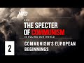 Special Series Ep.2: Communism's European Beginnings | How Specter of Communism Is Ruling Our World