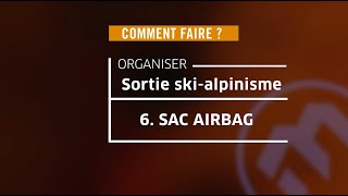 Ski-alpinisme - Comment faire une sortie ski-alpinisme - Sac airbag