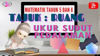 Matematik Tahun 5 dan Tahun 6 : Lukis dan Ukur Sudut Pedalaman