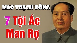 MAO TRẠCH ĐÔNG – Vạch Trần 7 Tội Lỗi Lớn Nhất Lịch Sử Trung Quốc Sau 39 Ngày Ông Mất