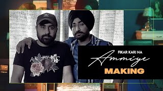 Fikar Kari Na Ammiye | Making | Ranjit Bawa | Teji sandhu Films