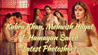 Kubra Khan, Mehwish Hayat & Humayun Saeed Latest Photoshoot | PCP (Pakistani Celebrities Photographs
