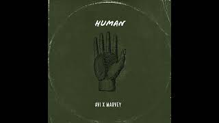 Avi Da Artiste x Marvey - Human (Official Audio)