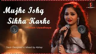 Mujhe Ishq Sikha Karke Dj Remix Song Female Version Love Electro Bass Mix Dj Song | Remix song Hindi
