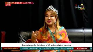 Impact Talk to Manipur Episode-74 09 April 2019