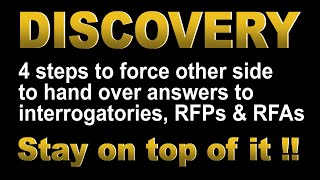 DISCOVERY: 4 steps to get interrogatories (ROGS) & RFPs & RFAs answered.