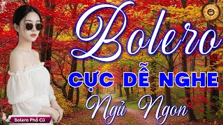 LK BOLERO TRỮ TÌNH HAY NHẤT 2026 - Nhạc Vàng Xưa Tuyển Chọn Vừa Ra Lò CỰC DỄ NGHE & NGỦ NGON