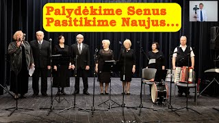 Palydėkime Senus, pasitikime Naujus...25 01 10