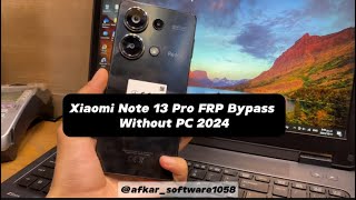 Xiaomi Note 13 Pro Miui14 FRP Bypass Without PC 2024