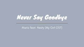 Never Say Goodbye - Mario feat. Nesty (My Girl OST)