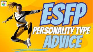 ESFP Personality Type Advice | Audio Ep 94 | PersonalityHacker.com