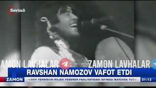 Ravshan Namozov vafot etdi