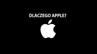 Dlaczego Apple?