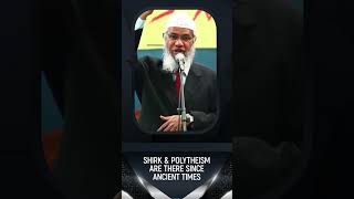Shirk and Polytheism is there from Ancient Times