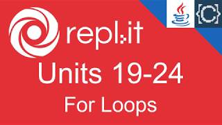 Units 19-24 | For Loops | CodingBytes Java REPL.it speedrun