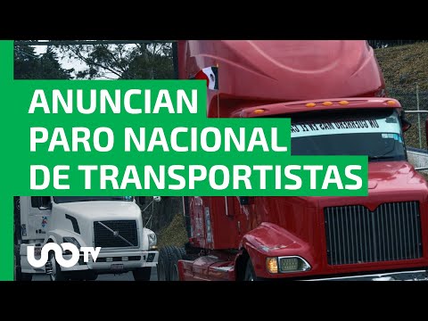 Transportistas Anuncian Paro Nacional Para El 5 De Febrero De 2024 - UnoTV