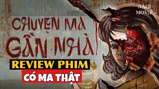 CHUYỆN MA GẦN NHÀ Review Phim Có Tâm ✅ Phim Kinh Dị Việt Nam 100 Tỷ #NagiMovie