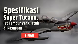 Mengenal Pesawat TNI AU Super Tucano yang Jatuh di Pasuruan | SINAU
