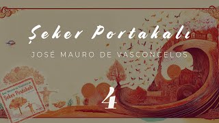 Şeker Portakalı - José Mauro de Vasconcelos | Sesli Kitap - 4