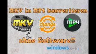 MKV Format in MP4 konvertieren ohne Software!