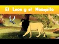 Cuento para que los Niños DUERMAN RÁPIDO: El León y el Mosquito