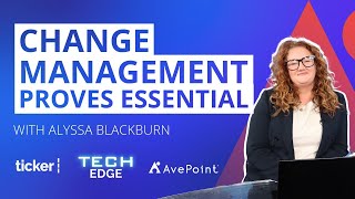 Change Management Proves Essential - TechEdge