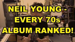 Neil Young - Every 70s Album Ranked