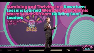 Surviving \u0026 Thriving in a Downturn: Lessons On Weathering Economic Storms Over 25 Yrs Building SaaS