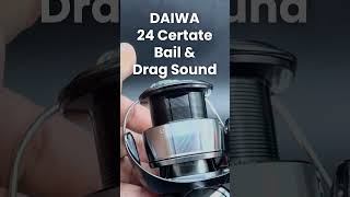 Spinning Reel DAIWA 24 Certate Bail and Drag Sound #shorts