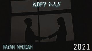 RAYAN MADDAH (KIF?-كيف؟) ريان مداح LEBANESE RAP