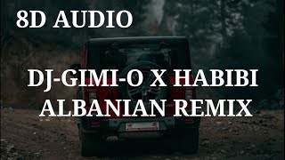 DJ GIMI-O X HABIBI ALBANIAN REMIX in [8d AUDIO] (SLOWED)