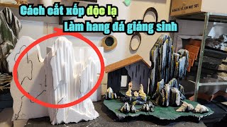 Hướng dẫn làm hang đá giáng sinh bằng xốp 2024