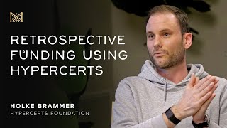 Retrospective Funding Using Hypercerts with Holke Brammer (Hypercerts Foundation)